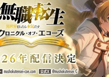 Asobimo Umumkan Adaptasi Game Mobile “Mushoku Tensei : Chronicle of Echoes” untuk 2026