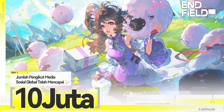 Arknights: Endfield Tembus 10 Juta Pengikut Global, Rayakan dengan Event Berhadiah