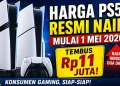 Harga PS5 di Indonesia Tembus Rp11 Juta, Naik Mulai 1 Mei 2026
